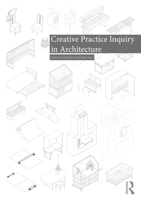 Creative Practice Inquiry in Architecture