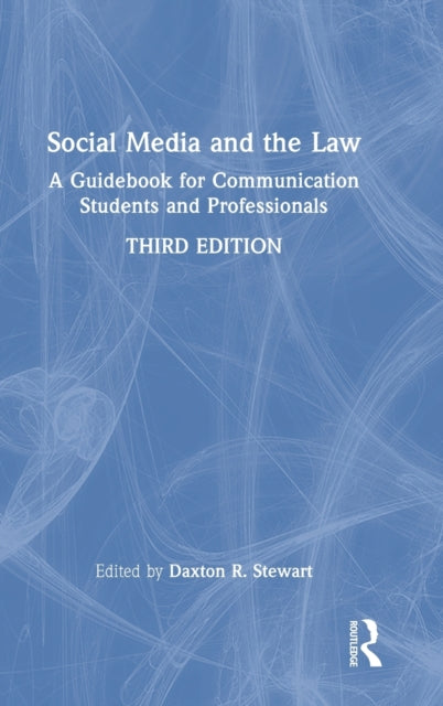 Social Media and the Law: A Guidebook for Communication Students and Professionals