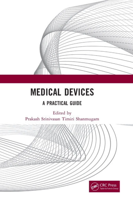 Medical Devices: A Practical Guide