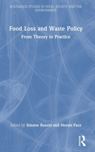 Food Loss and Waste Policy: From Theory to Practice