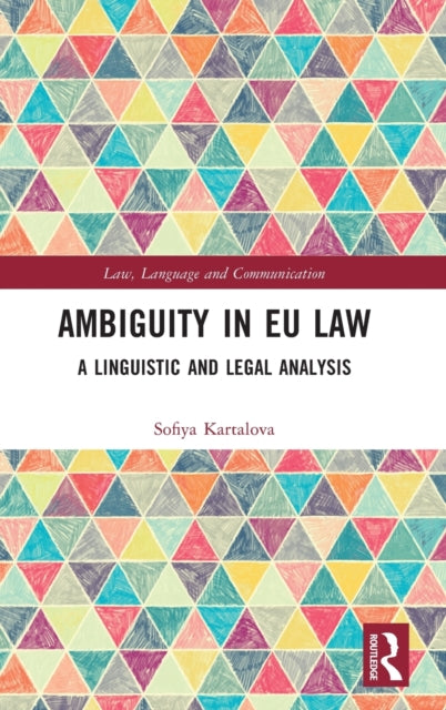 Ambiguity in EU Law: A Linguistic and Legal Analysis