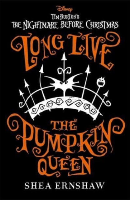 Long Live the Pumpkin Queen: Disney Tim Burton's The Nightmare Before Christmas