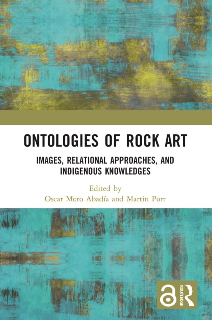 Ontologies of Rock Art: Images, Relational Approaches, and Indigenous Knowledges