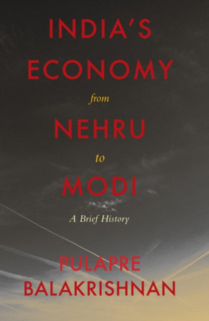 India's Economy From Nehru To Modi:: A Brief History