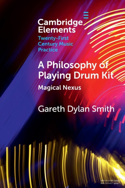 A Philosophy of Playing Drum Kit: Magical Nexus