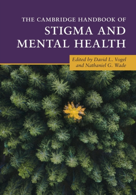 The Cambridge Handbook of Stigma and Mental Health