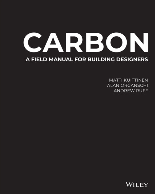 Carbon - A Field Manual for Building Designers