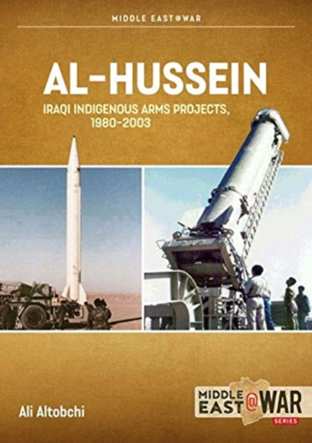 Al-Hussein: Iraqi Indigenous Arms Projects, 1970-2003