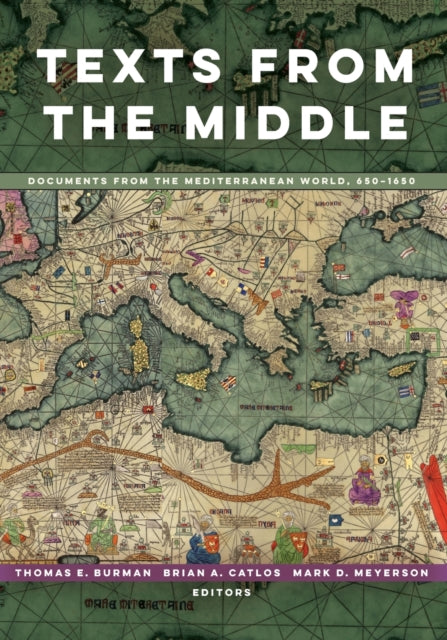 Texts from the Middle: Documents from the Mediterranean World, 650-1650