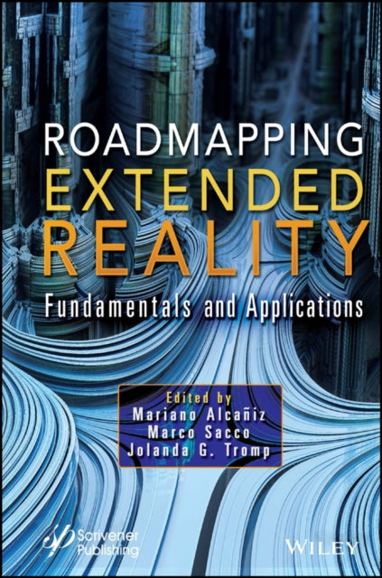 Roadmapping Extended Reality - Fundamentals and Applications