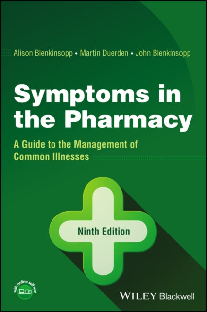 Symptoms in the Pharmacy - A Guide to the Management of Common Illnesses, Ninth Edition