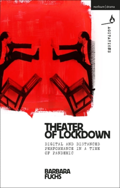 Theater of Lockdown: Digital and Distanced Performance in a Time of Pandemic