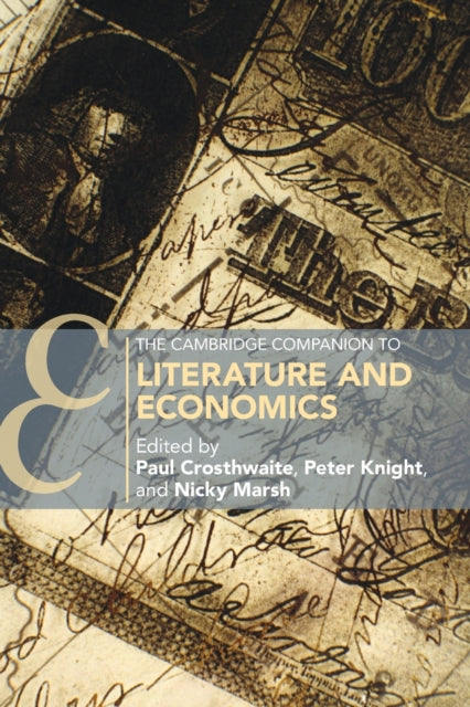 The Cambridge Companion to Literature and Economics