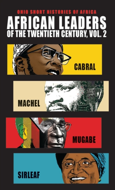 African Leaders of the Twentieth Century, Volume 2: Cabral, Machel, Mugabe, Sirleaf