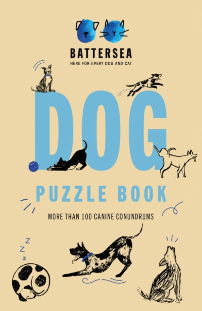 Battersea Dogs and Cats Home: Dog Puzzle Book: More than 100 canine conundrums