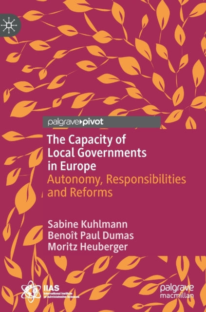 The Capacity of Local Governments in Europe: Autonomy, Responsibilities and Reforms
