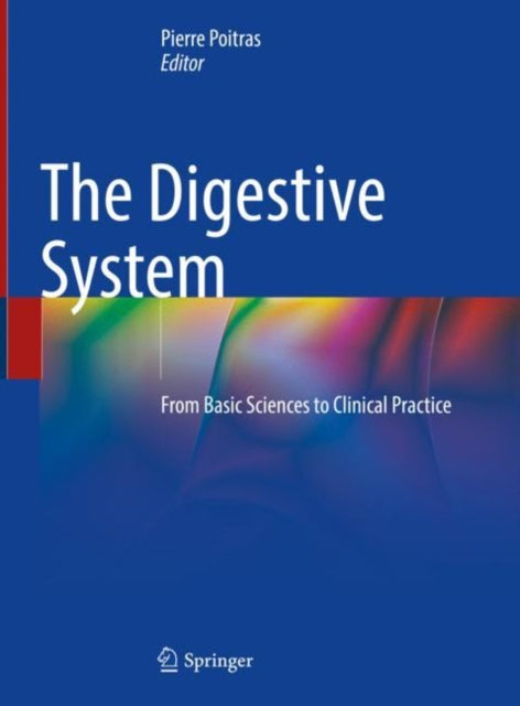 The Digestive System: From Basic Sciences to Clinical Practice