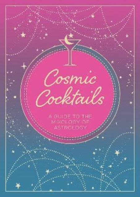 Cosmic Cocktails: A Guide to the Mixology of Astrology