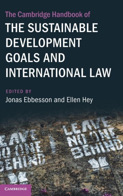 The Cambridge Handbook of the Sustainable Development Goals and International Law: Volume 1