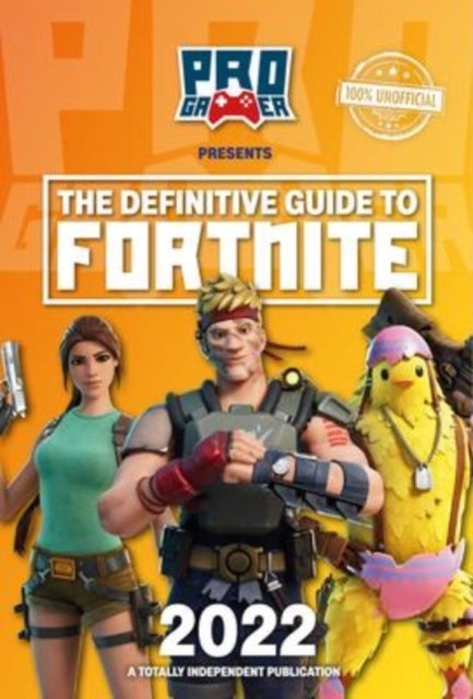 The Definitive Guide to Fortnite