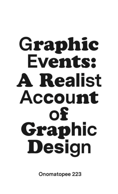 Graphic Events: A Realist Account of Graphic Design