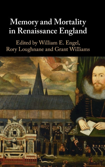 Memory and Mortality in Renaissance England