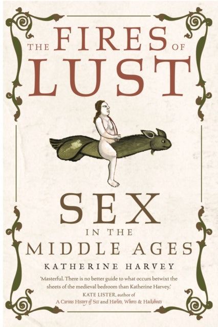 The Fires of Lust: Sex in the Middle Ages