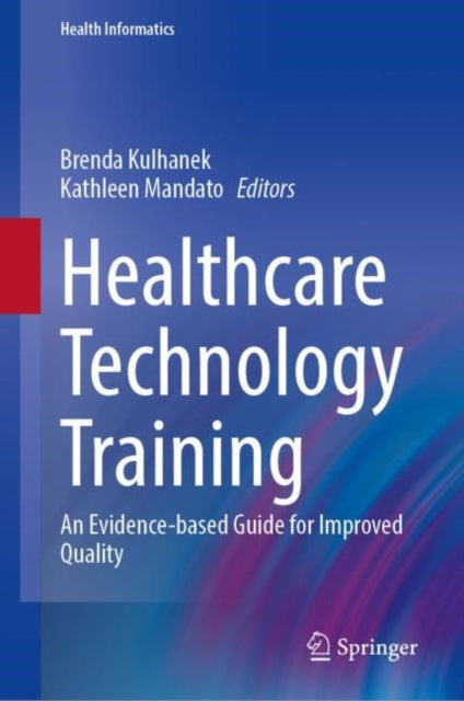 Healthcare Technology Training: An Evidence-based Guide for Improved Quality