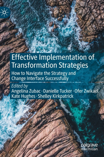 Effective Implementation of Transformation Strategies: How to Navigate the Strategy and Change Interface Successfully