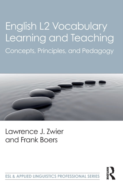 English L2 Vocabulary Learning and Teaching: Concepts, Principles, and Pedagogy