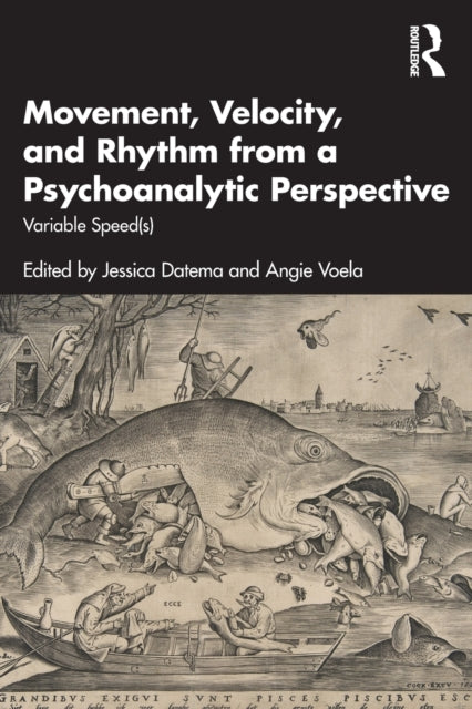 Movement, Velocity, and Rhythm from a Psychoanalytic Perspective: Variable Speed(s)