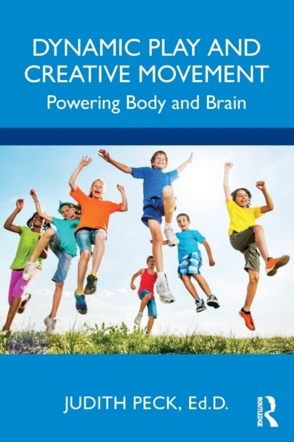 Dynamic Play and Creative Movement: Powering Body and Brain