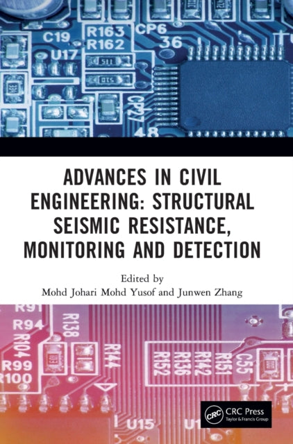 Advances in Civil Engineering: Structural Seismic Resistance, Monitoring and Detection: Proceedings of the International Conference on Structural Seismic Resistance, Monitoring and Detection (SSRMD 2022), Harbin, China, 21-23 January 2022