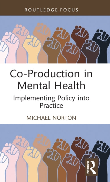Co-Production in Mental Health: Implementing Policy into Practice