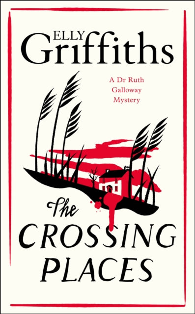 The Crossing Places: First in this beloved series - start the journey here