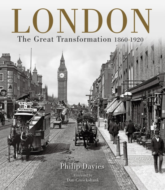 London: The Great Transformation 1860-1920