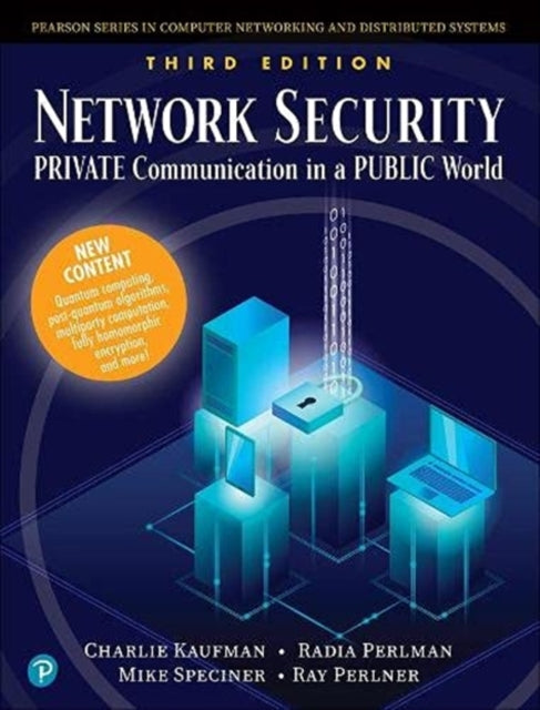 Network Security: Private Communication in a Public World