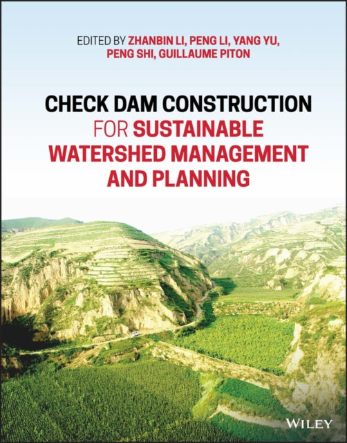 Check Dam Construction for Sustainable Watershed Management and Planning