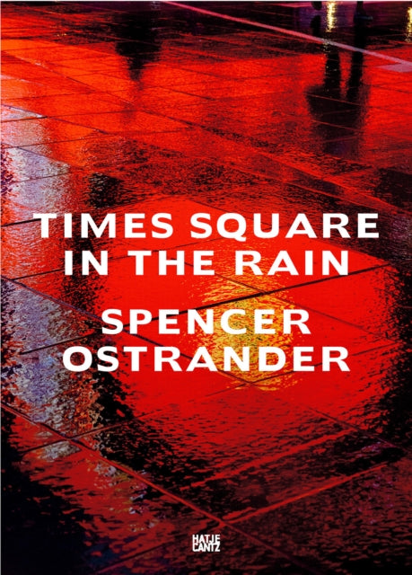 Spencer Ostrander: Time Square in the Rain