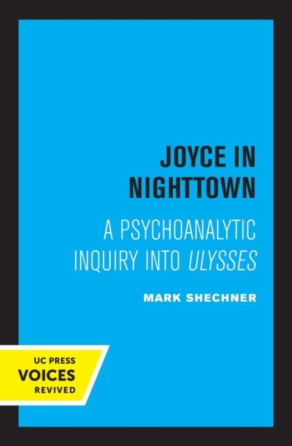 Joyce in Nighttown: A Psychoanalytic Inquiry into Ulysses