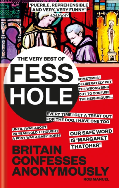 The Very Best of Fesshole: Britain confesses anonymously