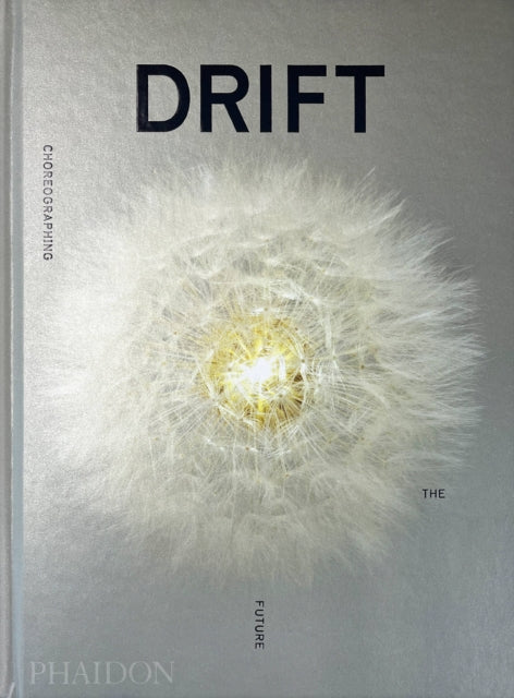 DRIFT, Choreographing the Future