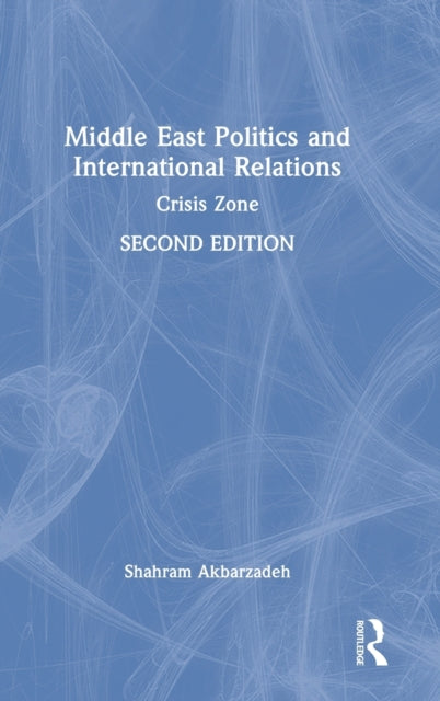 Middle East Politics and International Relations: Crisis Zone