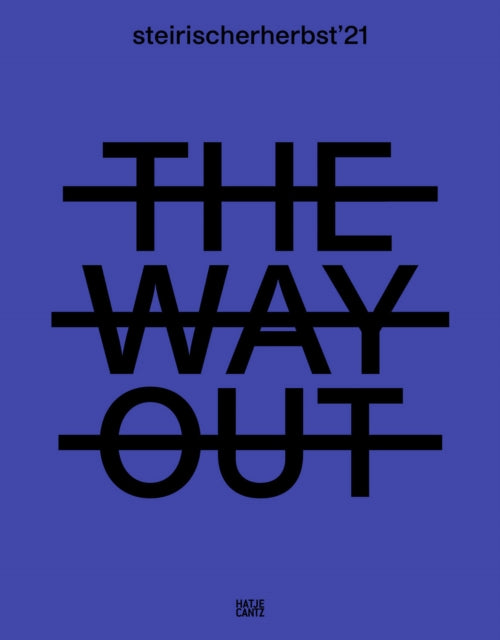 steirischer herbst '21: The Way Out (Catalogue)