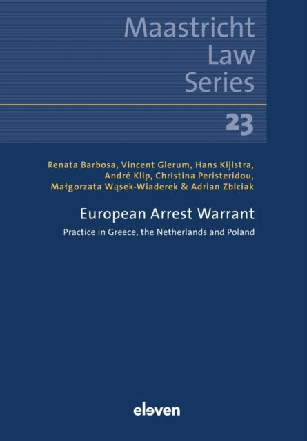 European Arrest Warrant: Practice in Greece, the Netherlands and Poland