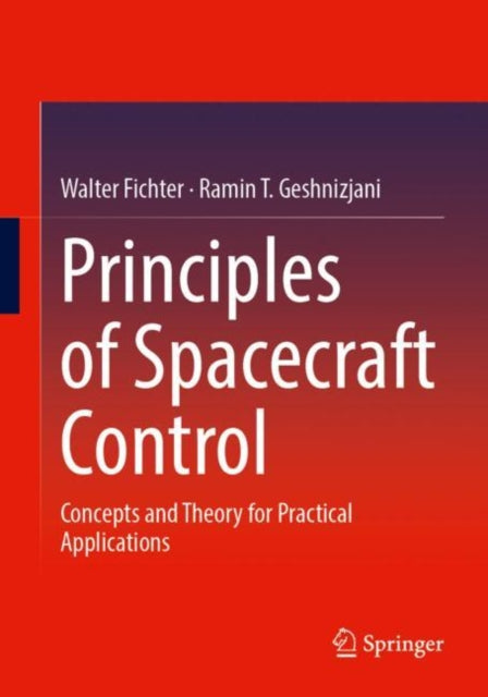 Principles of Spacecraft Control: Concepts and Theory for Practical Applications