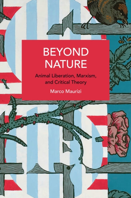 Beyond Nature: Animal Liberation, Marxism, and Critical Theory