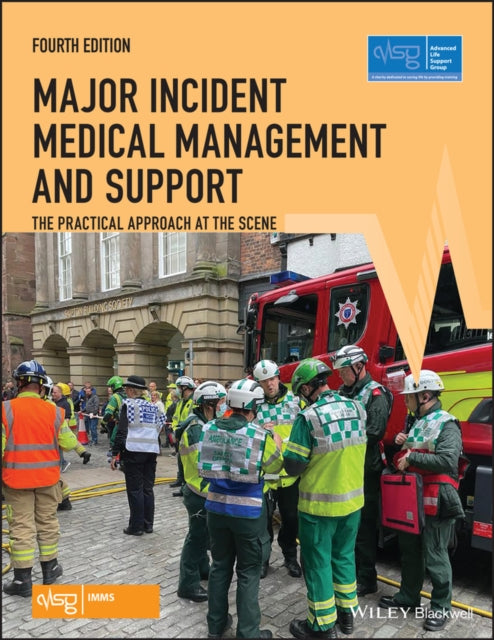 Major Incident Medical Management and Support - The Practical Approach at the Scene