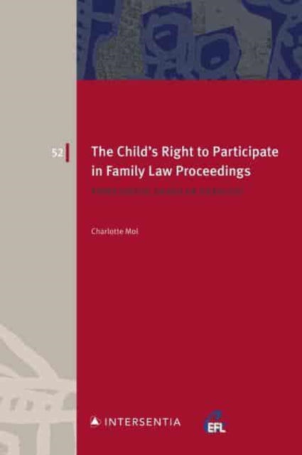 The Child's Right to Participate in Family Law Proceedings: Represented, Heard or Silenced?