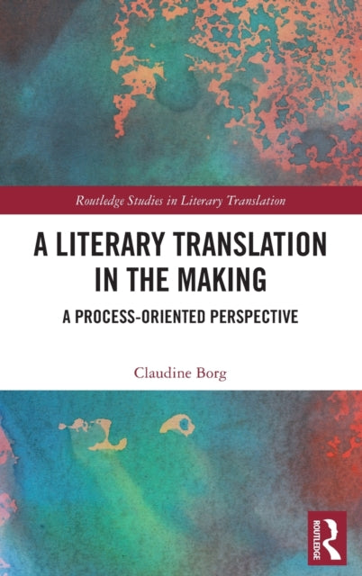 A Literary Translation in the Making: A Process-Oriented Perspective